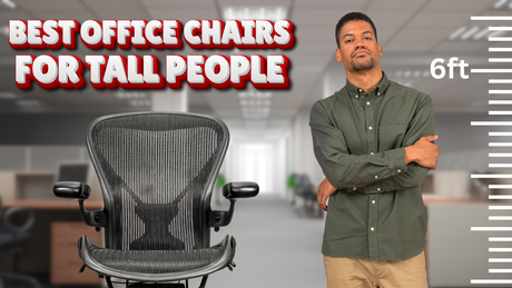 What is the best office chair for someone over 6Ft tall?