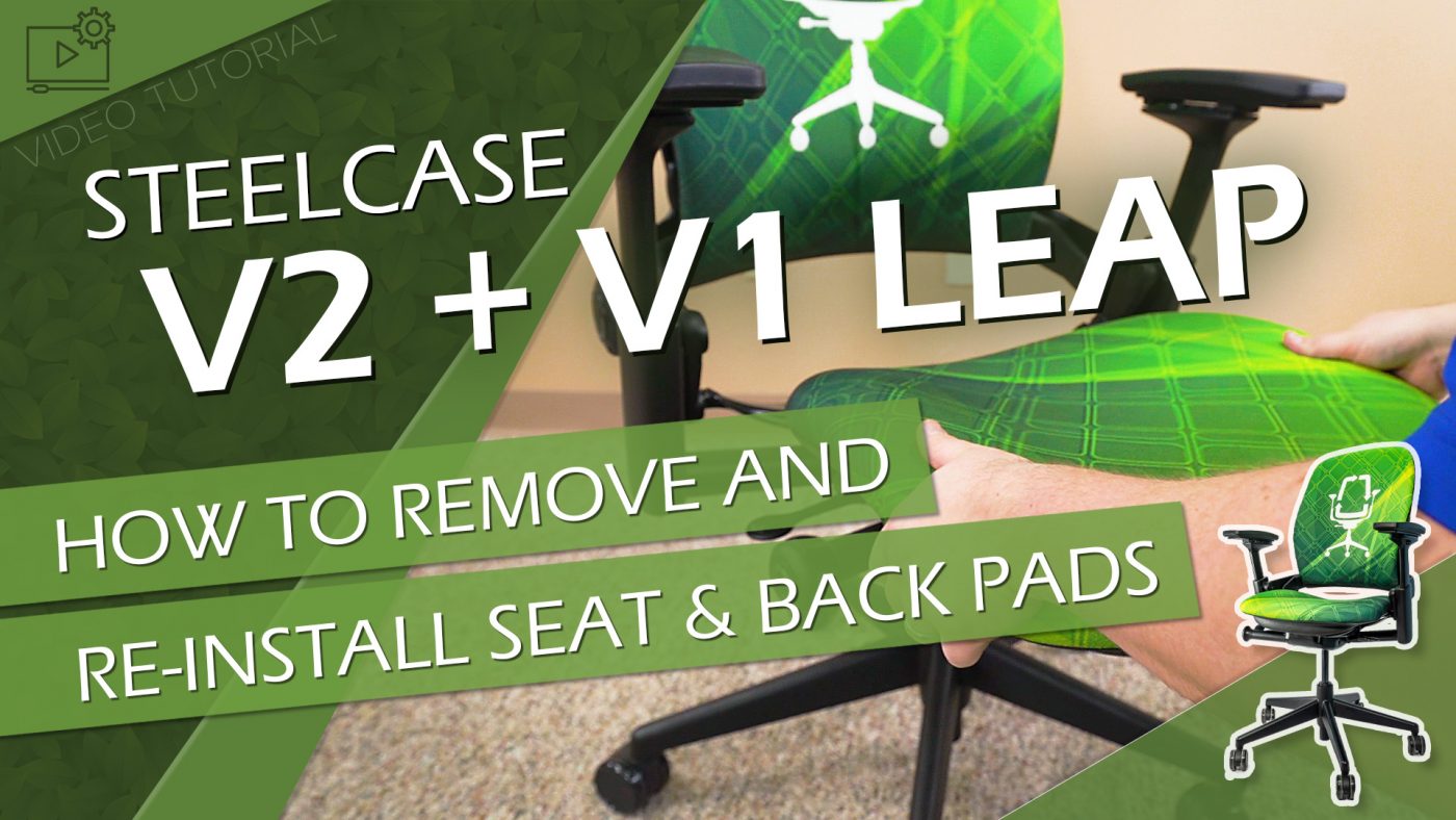 How to Remove & Re-Install the Seat & Back Pads on Your Steelcase Leap Chair